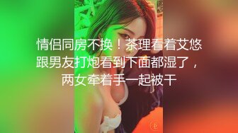 他的女友真是女神级尤物内心超级躁动啊在他身边就搞上