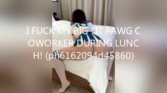 I FUCK MY BIG TIT PAWG COWORKER DURING LUNCH! (ph6162094d45860)