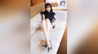 STP25589 新晋探花，170cm大长腿漂亮女神，主动女上位，骚劲十足，浪叫不断，只恨鸡巴坚持时间短