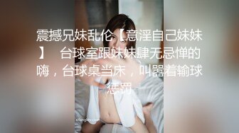   身材一级棒的长腿美少女 最新各种啪啪集合，笔直的大长腿 穿上都好看，操爽得哇哇叫