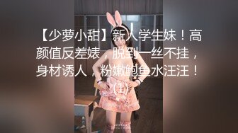 针孔偷拍理发店老板娘偷情全过程，老公无法满足，外出觅食，小哥体力旺盛，被操高潮