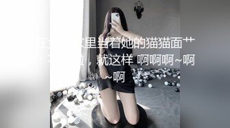 在女友家里当着她的猫猫面艹：不行啦，就这样 啊啊啊~啊~啊