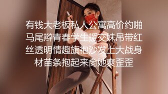 TG搜索:@kbb108 双穴小恶魔福利姬「点点」私拍视频“啊~为什么又张开了”玩具肉棒暴力虐菊扩张到流出汁液