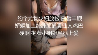  约啪达人2000元和美女啪啪,突然有事临时叫来女闺蜜来救场