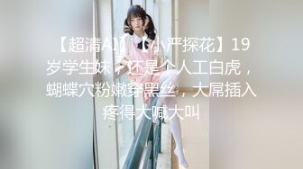  蛇精脸妹子，套房里面和啪啪做爱，卫生间深喉吃屌，客厅沙发上花样超多