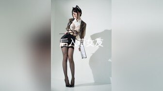 自拍调教极品母狗女友-肛交-完美-长腿-整版-老婆