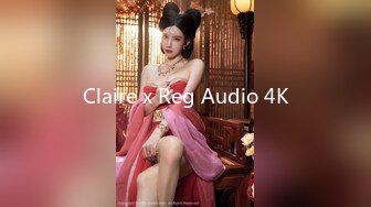 Claire x Reg Audio 4K