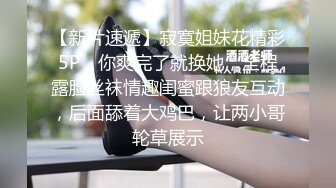 《最新流出?女神泄密》露脸才是王道！万人求档Onlyfans人形清纯母狗反差婊Bjbubr订阅私拍~大波肥臀居家各种道具紫薇